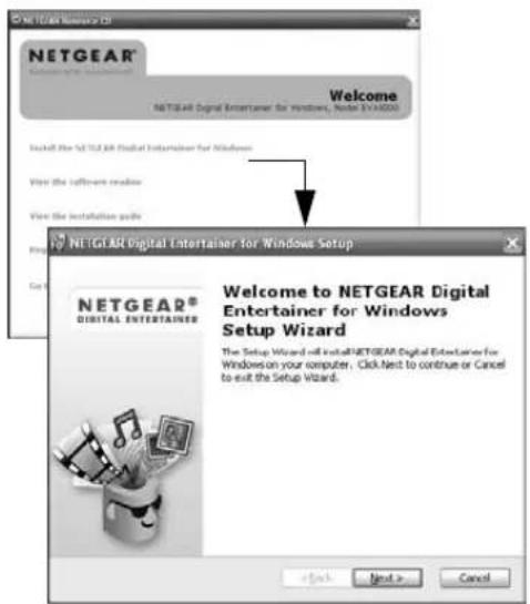 NETGEAR Digital Entertainer for Windows Setup Wizard Welcome to NETGEAR Digital Entertainer for Windows Setup Wizard NETGEAR Digital Entertainer for Windows Setup Wizard The Setup Wizard will install NETGEAR Digital Entertainer for Windows on your computer. Click Next to continue or Cancel to exit the Setup Wizard. Next > Cancel