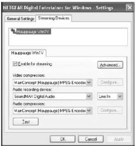 NETGFAR Digital Entertainer for Windows - Settings General Settings: Streaming Devices Hauppauge WinTV Hauppauge WinTV Enable for streaming Advanced... Video compression: MainConcept [Hauppauge] MPEG Encoder Configure... Audio recording device: SoundMAX Digital Audio Line In Audio compression: MainConcept [Hauppauge] MPEG Encoder Configure... Test OK Cancel Apply