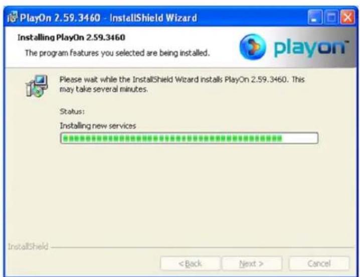 PlayOn 2.59.3460 - InstallShield Wizard Installing PlayOn 2.59.3460 The program features you selected are being installed. Please wait while the InstallShield Wizard installs PlayOn 2.59.3460. This may take several minutes. Status: Installing new services InstallShield < Back Next > Cancel