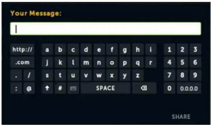 Your Message: I http:// a b c d e f g h i 1 2 3 .com j k l m n o p q r 4 5 6 . / s t u v w x y z 7 8 9 : @ # SPACE 0 0.0.0.0 SHARE