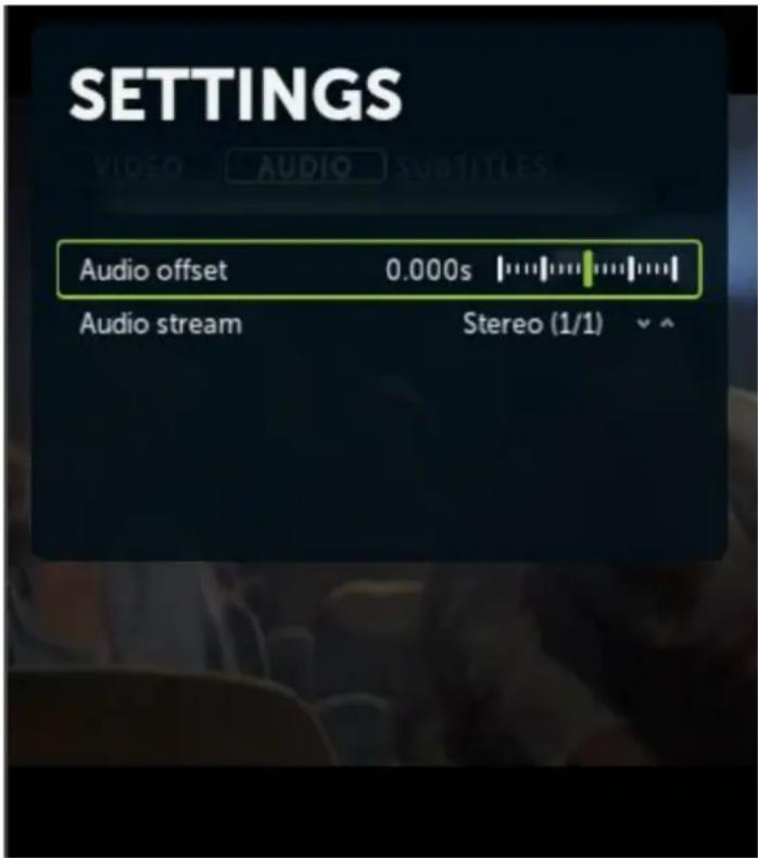 SETTINGS Audio offset 0.000s Audio stream Stereo (1/1)