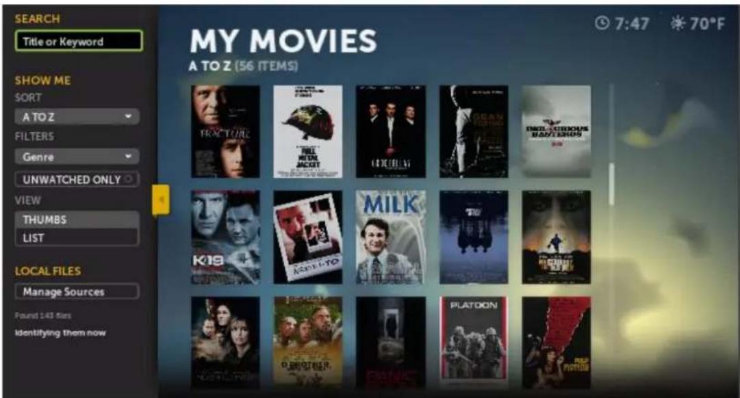 MY MOVIES A TO Z (56 ITEMS) 7:47 70°F SEARCH Title or Keyword SHOW ME SORT A TO Z FILTERS Genre UNWATCHED ONLY VIEW THUMBS LIST LOCAL FILES Manage Sources Found 1.43 files Identifying them now