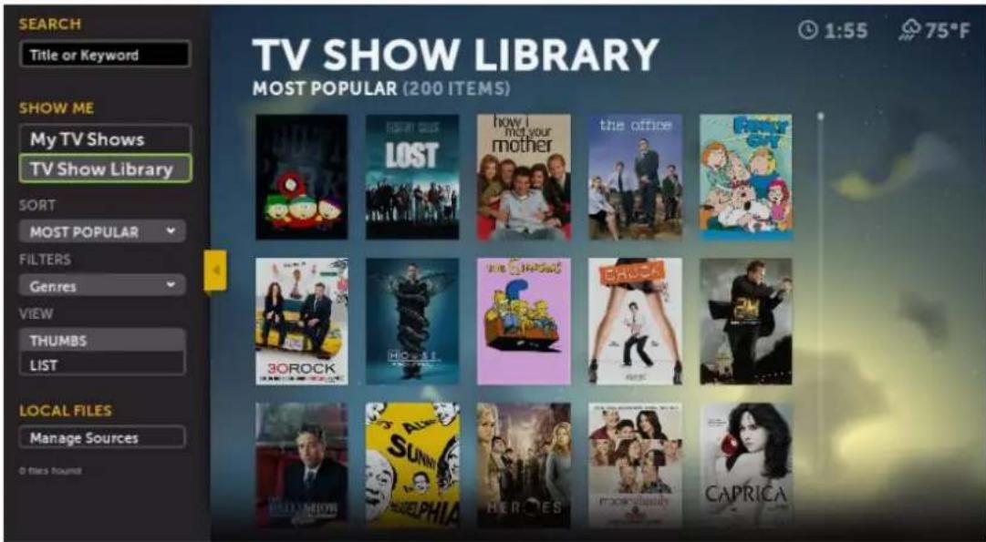 SEARCH Title or Keyword SHOW ME My TV Shows TV Show Library SORT MOST POPULAR FILTERS Genres VIEW THUMBS LIST LOCAL FILES Manage Sources 0 files sounds TV SHOW LIBRARY MOST POPULAR (200 ITEMS) 1:55 75°F