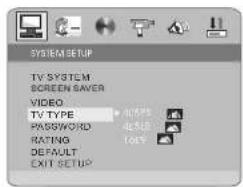 SYSTEM SETUP TV SYSTEM SCREEN SAVER VIDEO TV TYPE PASSWORD RATING DEFAULT EXIT SETUP