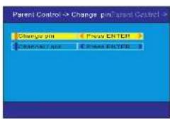 Parent Control -> Change pin Change Pin Prev. ENTER Command/Pass Prev. ENTER