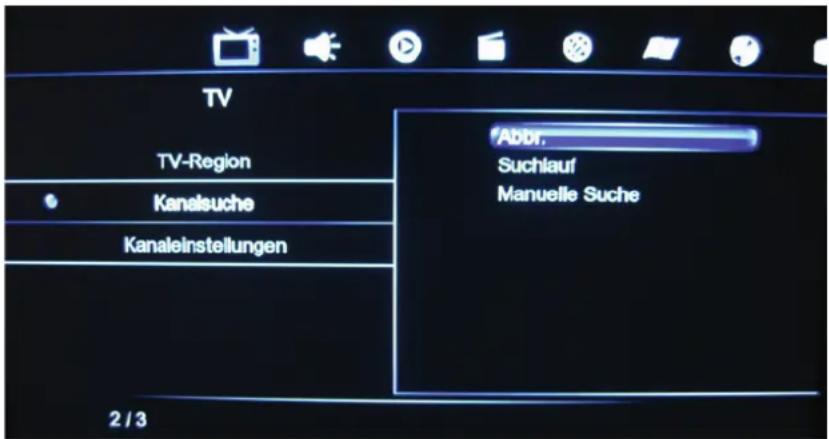 TV TV-Region Kanalsuche Kanaleinstellungen 2 / 3 Abbr. Suchlauf Manuelle Suche