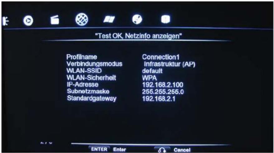 "Test OK, Netzinfo anzeigen" Profilname Connection1 Verbindungsmodus Infrastruktur (AP) WLAN-SSIDmäßig default WLAN-Sicherheit WPA IP-Adresse 192.168.2.100 Subnetzmaske 255.255.255.0 Standardgateway 192.168.2.1 ENTER Enter Cancel