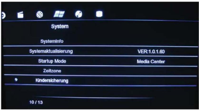 System SystemInfo Systemaktualisierung VER:1.0.1.60 Startup Mode Media Center Zeitzone Kindersicherung 10 / 13