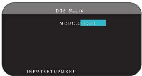 DTS Neo:6 MODE:Cinema INPUTSETUPMENU