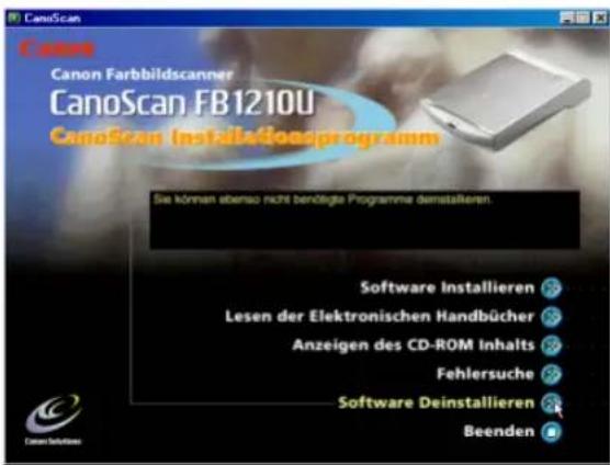 CanoScan Canon Farbbildscanner CanoScan FB1210U CanoScan Installationsprogramm Sie können ebenso nicht benötigte Programme demallieren. Software Installieren Lesen der Elektronischen Handbücher Anzeigen des CD-ROM Inhalts Fehlersuche Software Deinstallieren Beenden