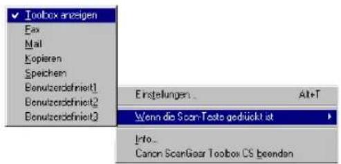 Toolbox anzeigen Fax Mail Kopieren Speichem Benutzerdefiniert1 Benutzerdefiniert2 Benutzerdefiniert3 Einstellungen... At+T Wenn die Scan-Teste gedrückt ist Info... Canon ScanGoar Toolbox CS beenden