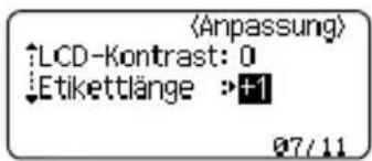 ↑LCD-Kontrast: 0 ↓Etikettlänge ▶+1 07/11