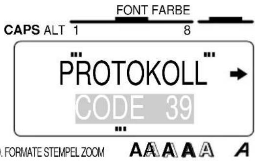 CAPS ALT 1 FONT FARBE 8 "PROTOKOLL" CODE 39 " FORMATE STEMPEL ZOOM A A A A A
