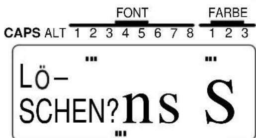 CAPS ALT 1 2 3 4 5 6 7 8 FONT FARBE 1 2 3 Lö- SCHEN?ns S
