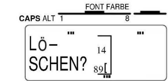 CAPS ALT 1 FONT FARBE 8 LÖ- SCHEN? 14 89[