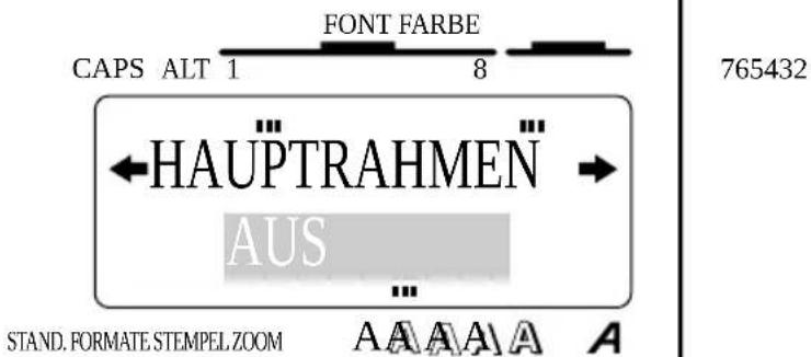 CAPS ALT 1 FONT FARBE 8 765432 ←HAUPTRAHMEN → AUS STAND. FORMATE STEMPEL ZOOM A A A A A A