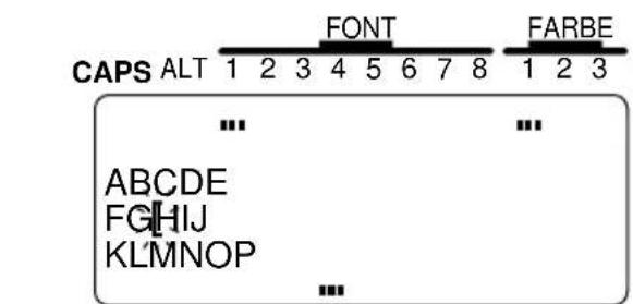 CAPS ALT 1 2 3 4 5 6 7 8 FONT FARBE ... ... ... ABCDE FGHIJ KLMNOP ...