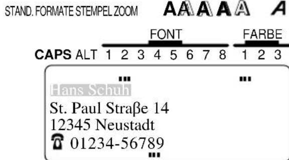 STAND. FORMATE STEMPEL ZOOM AAAAA A FONT FARBE CAPS ALT 1 2 3 4 5 6 7 8 1 2 3 Hans Schuh St. Paul Straße 14 12345 Neustadt 01234-56789