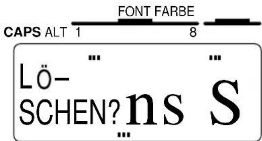 CAPS ALT 1 FONT FARBE 8 LÖ- SCHEN?ns S