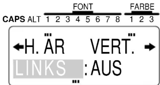 CAPS ALT 1 2 3 4 5 6 7 8 FONT FARBE ←H. ÄR VERT. LINKS : AUS