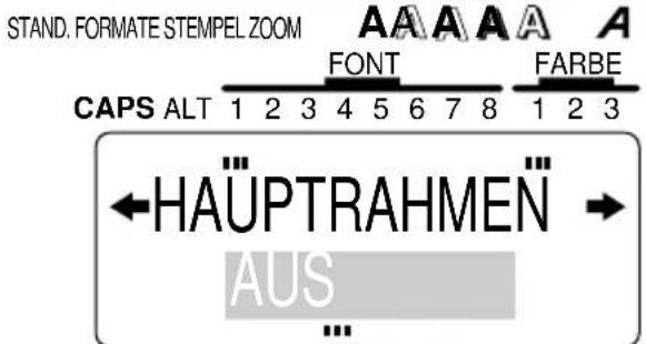 STAND. FORMATE STEMPEL ZOOM AAAAA A FONT FARBE CAPS ALT 1 2 3 4 5 6 7 8 1 2 3 ←HAÜPTRAHMEN → AUS ...