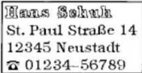 Hans Schuh St. Paul Straße 14 12345 Neustadt ☎ 01234-56789