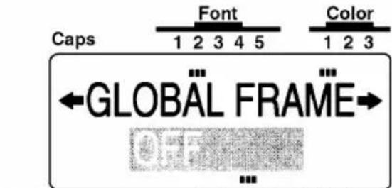 Caps Font 1 2 3 4 5 Color 1 2 3 ← GLOBAL FRAME →