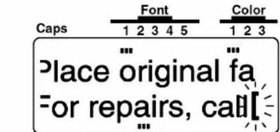 Caps Font Color 1 2 3 4 5 1 2 3 "place original fa =or repairs, call"