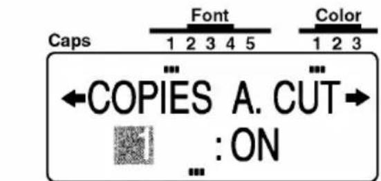 Caps Font Color 1 2 3 4 5 1 2 3 ←COPIES A. CUT→ :ON ...