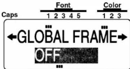 Caps Font Color 1 2 3 4 5 1 2 3 ←GLOBAL FRAME→ OFF