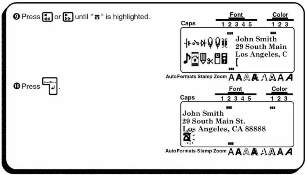⑨ Press or until " ☎" is highlighted. ⑩ Press New Block. AutoFormats Stamp Zoom A A A A A A A A AutoFormats Stamp Zoom A A A A A A A A