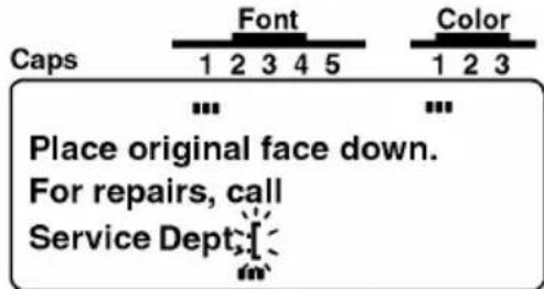 Caps Font Color 1 2 3 4 5 1 2 3 ... Place original face down. For repairs, call Service Dept