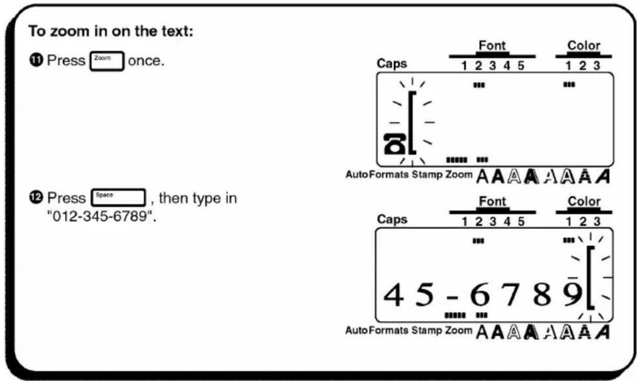 To zoom in on the text: ⑪ Press Zoom once. ⑫ Press Space, then type in "012-345-6789". ⑬ AutoFormats Stamp Zoom A A A A A A A A ⑭ AutoFormats Stamp Zoom A A A A A A A A
