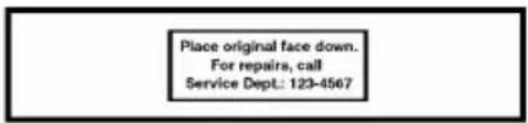 Place original face down. For repairs, call Service Dept.: 123-4567