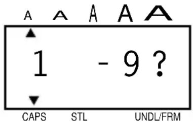 A A A A A ▲ 1 - 9 ? ▼ CAPS STL UNDL/FRM