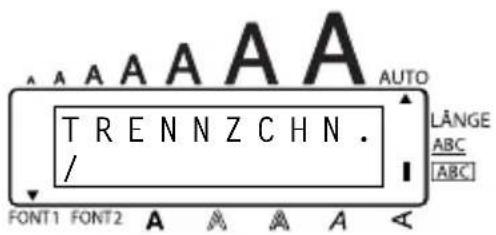 TRENNZCHN. / LÄNGE ABC [ABC] FONT1 FONT2 A A A A A <
