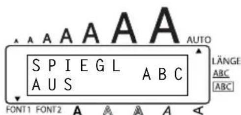 S P I E G L A U S A B C LÄNGE ABC ABC FONT1 FONT2 A A A A A AUTO