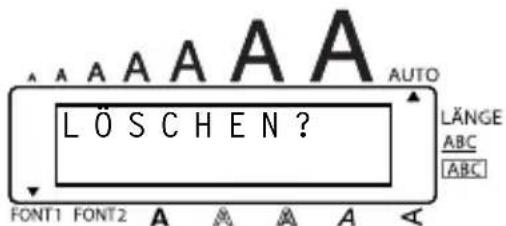 LÖSCHEN? FONT1 FONT2 A A A A AUTO LÄNGE ABC ABC
