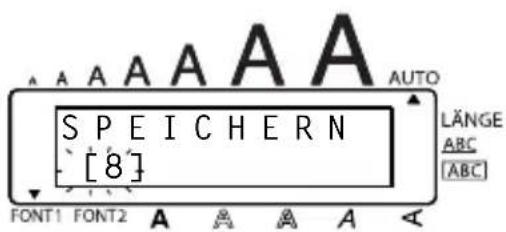 SPEICHERN [8] FONT1 FONT2 A A A A AUTO LÄNGE ABC [ABC]