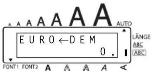 AUTO EURO←DEM 0, LÄNGE ABC [ABC] FONT1 FONT2 A A A A A <