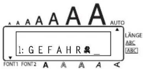 A A A A A A AUTO LÄNGE ABC [ABC] 1: G E F A H R _ _ FONT1 FONT2 A A A A A <