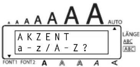 A K Z E N T a - z / A - Z ? FONT1 FONT2 A A A A A AUTO LÄNGE ABC ABC