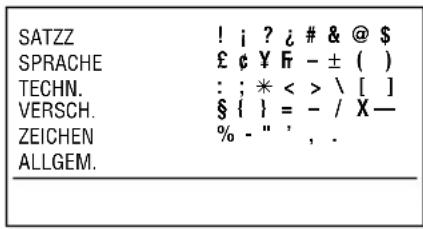 SATZZ ! i ? ¿ # & @ $ SPRACHE £ ¢ ¥ Fr - ± ( ) TECHN. : ; * < > \ [ ] VERSCH. § { } = - / X— ZEICHEN % - " ', . ALLGEM.