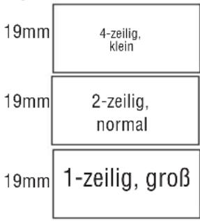19mm 4-zeilig, klein 19mm 2-zeilig, normal 19mm 1-zeilig, groß