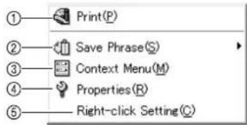 ① Print(P) ② Save Phrase(S) ③ Context Menu(M) ④ Properties(R) ⑤ Right-click Setting(C)
