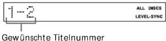1-2 ALL DISCS LEVEL-SYNC Gewünschte Titelnummer