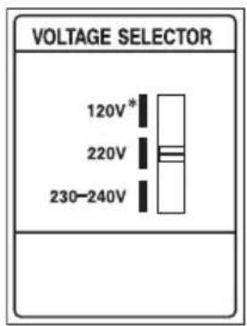 VOLTAGE SELECTOR 120V* 220V 230-240V