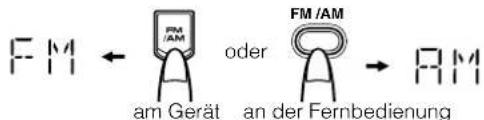 FM ← FM /AM oder FM /AM → AM am Gerät an der Fernbedienung