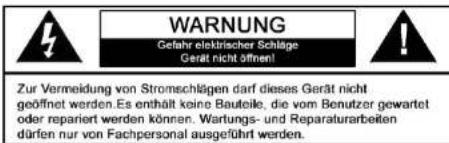 WARNING Gefahr elektrischer Schläge Gerät nicht öffnen! Zur Vermeidung von Stromschlägen darf dieses Gerät nicht geöffnet werden. Es enthält keine Bauteile, die vom Benutzer gewartet oder repariert werden können. Wartungs- und Reparaturarbeiten dürfen nur von Fachpersonal ausgeführt werden.