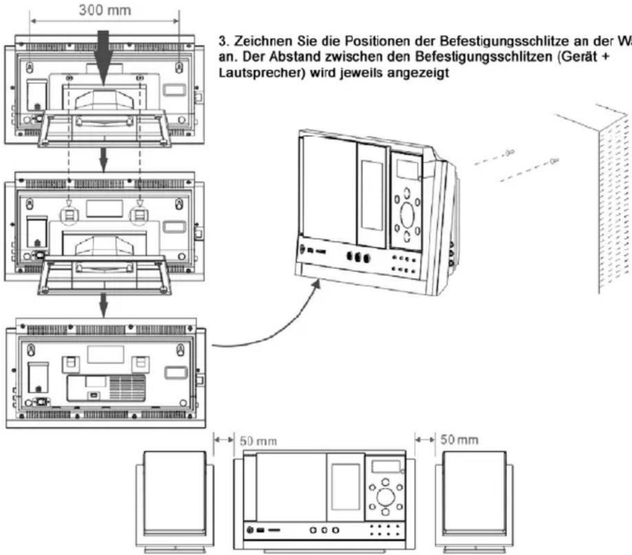 300 mm 3. Zeichnen Sie die Positionen der Befestigungsschlitze an der Wa an. Der Abstand zwischen den Befestigungsschlitzen (Gerät + Lautsprecher) wird jeweils angezeigt 50 mm 50 mm
